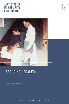 Securing Legality - Dr Liora Lazarus