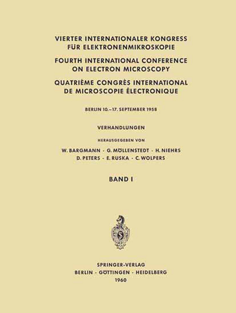 Vierter Internationaler Kongress f&uuml;r Elektronenmikroskopie / Fourth International Conference on Electron Microscopy / Quatri&egrave;me Congr&egrave;s International de Microscopie &Eacute;lectronique - 