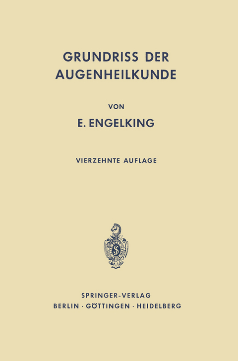 Grundri&szlig; der Augenheilkunde f&uuml;r Studierende - E. Engelking, F. Schieck