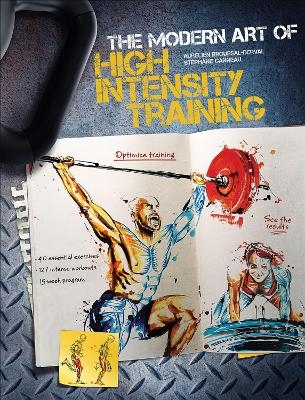 The Modern Art of High Intensity Training - Aurelien Broussal-Derval, Stephane Ganneau