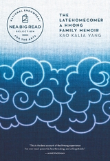 Latehomecomer -  Kao Kalia Yang