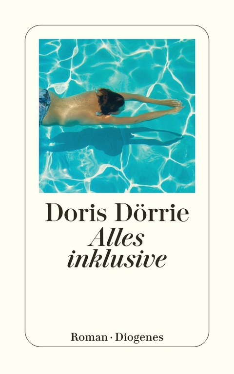 Alles inklusive - Doris D&ouml;rrie