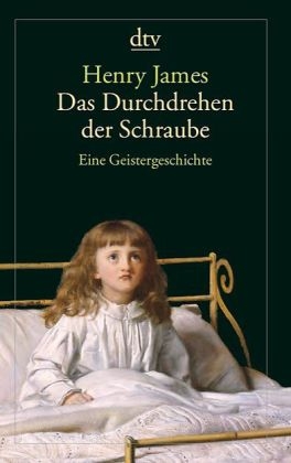 Das Durchdrehen der Schraube - Henry James