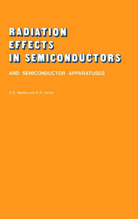 Radiation Effects in Semiconductors and Semiconductor Devices - 