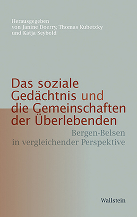 Das soziale Ged&auml;chtnis und die Gemeinschaften der &Uuml;berlebenden - 