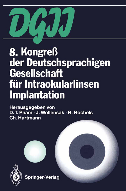 8. Kongre&szlig; der Deutschsprachigen Gesellschaft f&uuml;r Intraokularlinsen Implantation - 