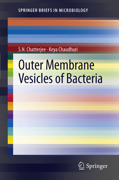 Outer Membrane Vesicles of Bacteria - S.N. Chatterjee, Keya Chaudhuri