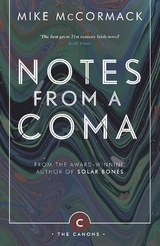 Notes from a Coma -  Mike McCormack
