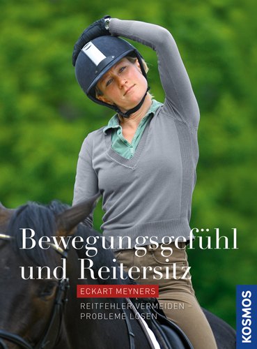 Bewegungsgef&uuml;hl und Reitersitz - Eckart Meyners
