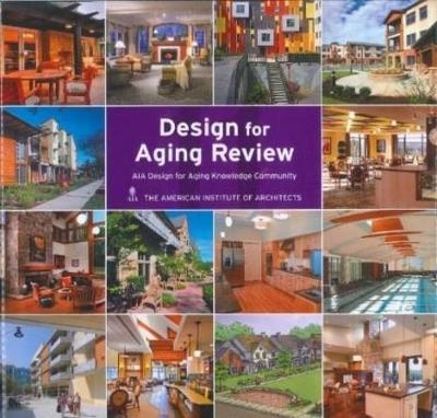 Design for Aging Review 2011 -  American Institute of Architects