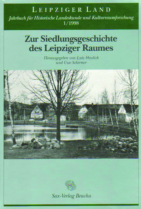Zur Siedlungsgeschichte des Leipziger Raumes - 
