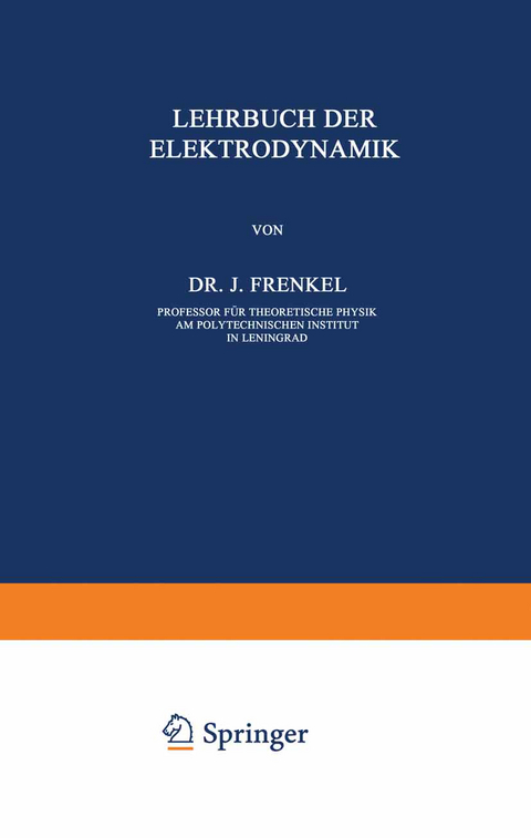 Allgemeine Mechanik der Elektrizit&auml;t - J. Frenkel