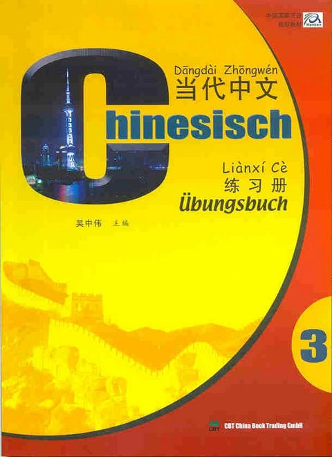 Chinesisch, &Uuml;bungsbuch 3 - Zhongwei Wu