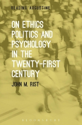 On Ethics, Politics and Psychology in the Twenty-First Century - Professor John M. Rist