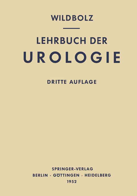 Lehrbuch der Urologie und der Chirurgischen Krankheiten der M&auml;nnlichen Geschlechtsorgane - Hans Wildbolz