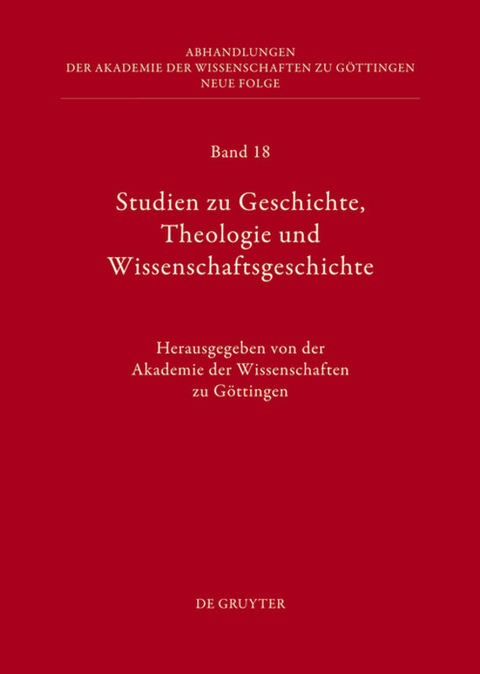 Studien zu Geschichte, Theologie und Wissenschaftsgeschichte