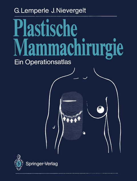 Plastische Mammachirurgie - Gottfried Lemperle, J&uuml;rg Nievergelt