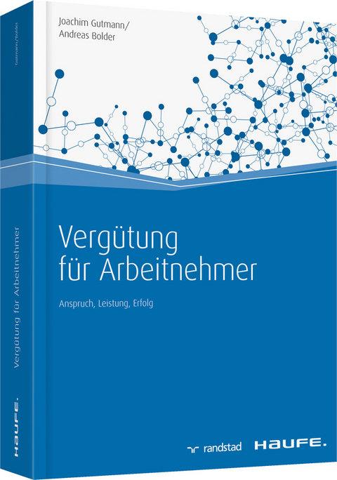 Verg&uuml;tung f&uuml;r Arbeitnehmer - Joachim Gutmann, Andreas Bolder