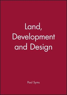 Land, Development and Design - P Syms