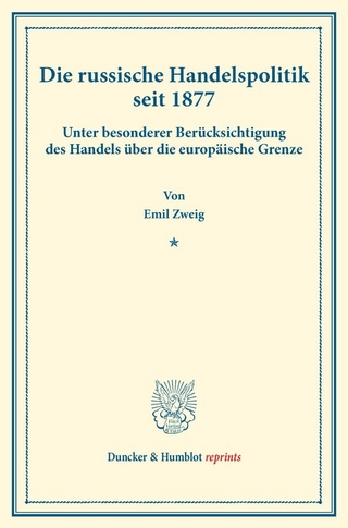Die russische Handelspolitik seit 1877.