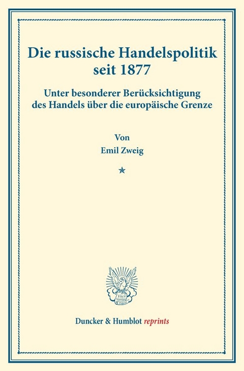 Die russische Handelspolitik seit 1877. - Emil Zweig