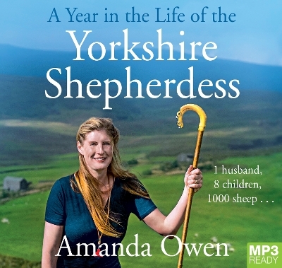 A Year in the Life of the Yorkshire Shepherdess - Amanda Owen