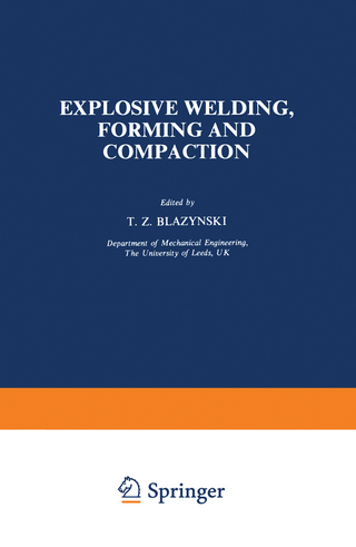 Explosive Welding, Forming and Compaction