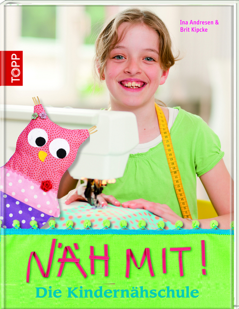 N&auml;h mit! - Ina Andresen, Brit Kipcke