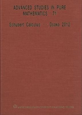 Schubert Calculus - Osaka 2012