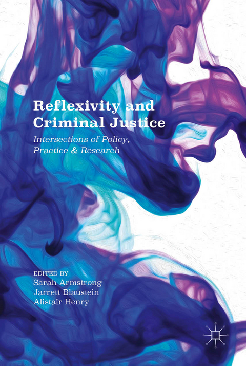 Reflexivity and Criminal Justice - 