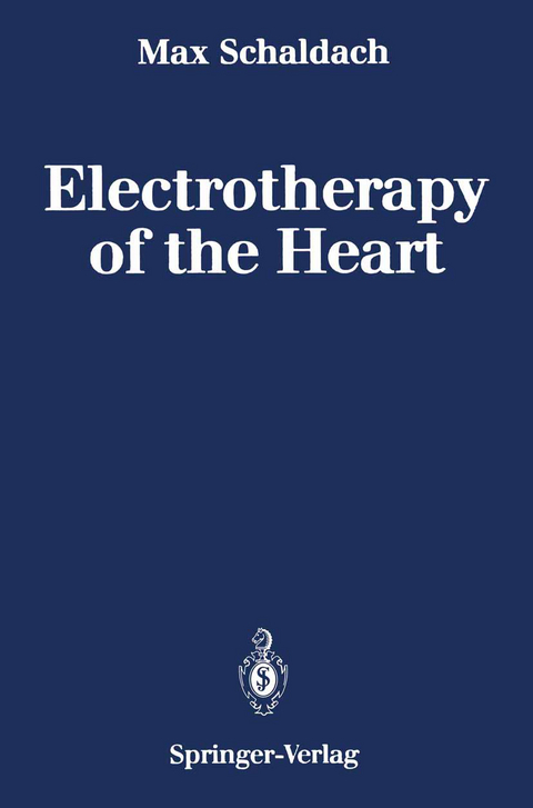 Electrotherapy of the Heart - Max Schaldach