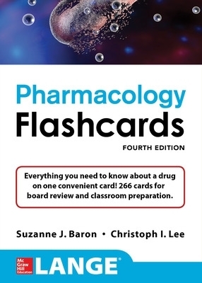 Lange Pharmacology Flashcards, Fourth Edition - Suzanne Baron, Christoph Lee