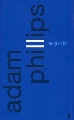 Equals - Adam Phillips