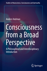 Consciousness from a Broad Perspective - Anders Hedman