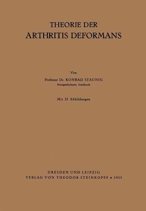 Theorie der Arthritis Deformans - Konrad Staunig
