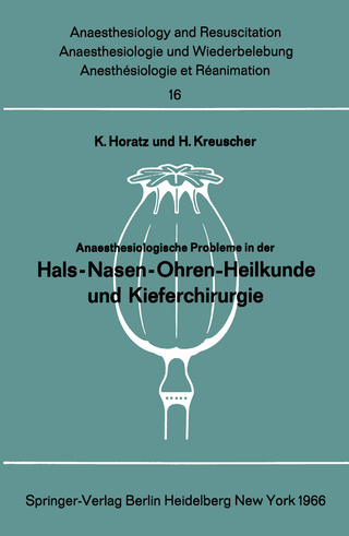 Anaesthesiologische Probleme in der Hals-Nasen-Ohren-Heilkunde und Kieferchirurgie