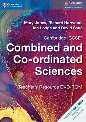 Cambridge IGCSE® Combined and Co-ordinated Sciences Teacher's Resource DVD-ROM - Mary Jones, Richard Harwood, Ian Lodge, David Sang