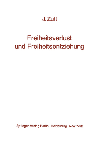 Freiheitsverlust und Freiheitsentziehung