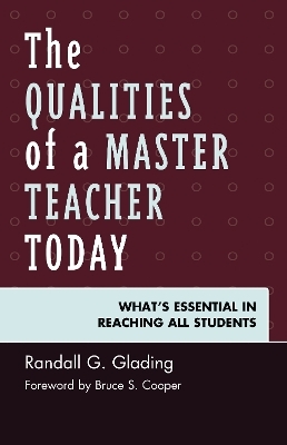 The Qualities of a Master Teacher Today - Randall G. Glading