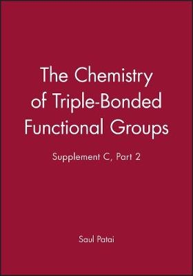 The Chemistry of Triple&ndash;Bonded Functional Groups &ndash; Supplement C Part 2 - S Patai