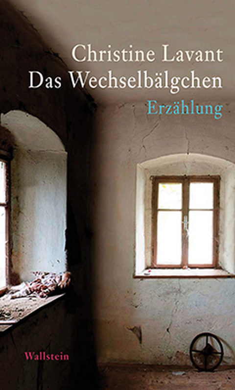 Das Wechselb&auml;lgchen - Christine Lavant