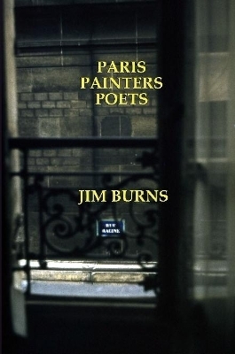 Paris, Painters, Poets - Jim Burns
