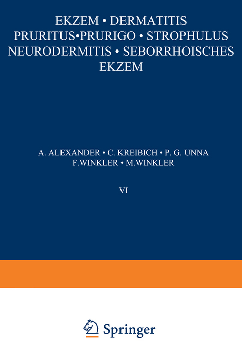 Ekƶem &middot; Dermatitis Pruritus &middot; Prurigo &middot; Strophulus Neurodermitis&middot;Seborrhoisches Ekƶem - A. Alexander, C. Kreibich, P. G. Unna, F. Winkler, M. Winkler
