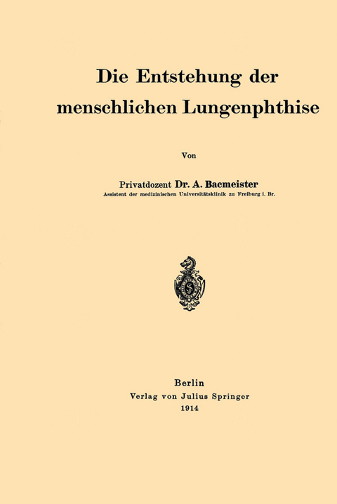 Die Entstehung der menschlichen Lungenphthise - A. Bacmeister