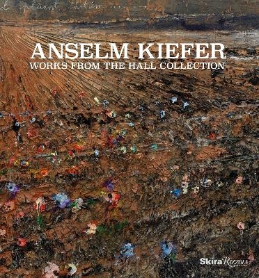 Anselm Kiefer - Bonnie Clearwater, Norman Rosenthal, Joe Thompson