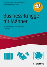 Business Knigge f&uuml;r M&auml;nner - Anke Quittschau-Beilmann, Christina Tabernig