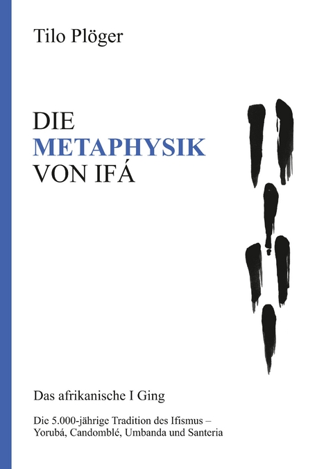 DIE METAPHYSIK VON IF&Aacute; - Tilo Pl&ouml;ger