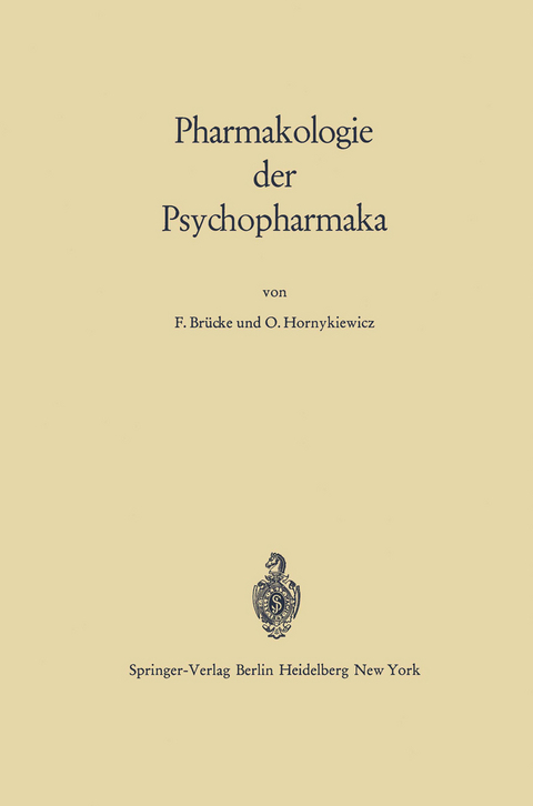 Pharmakologie der Psychopharmaka - Franz von Br&uuml;cke, Oleh Hornykiewicz