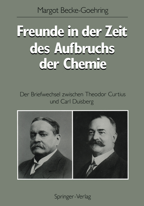 Freunde in der Zeit des Aufbruchs der Chemie - Margot Becke-G&ouml;hring