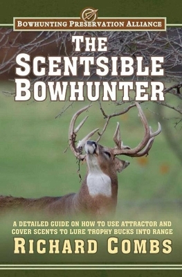 The Scentsible Bowhunter